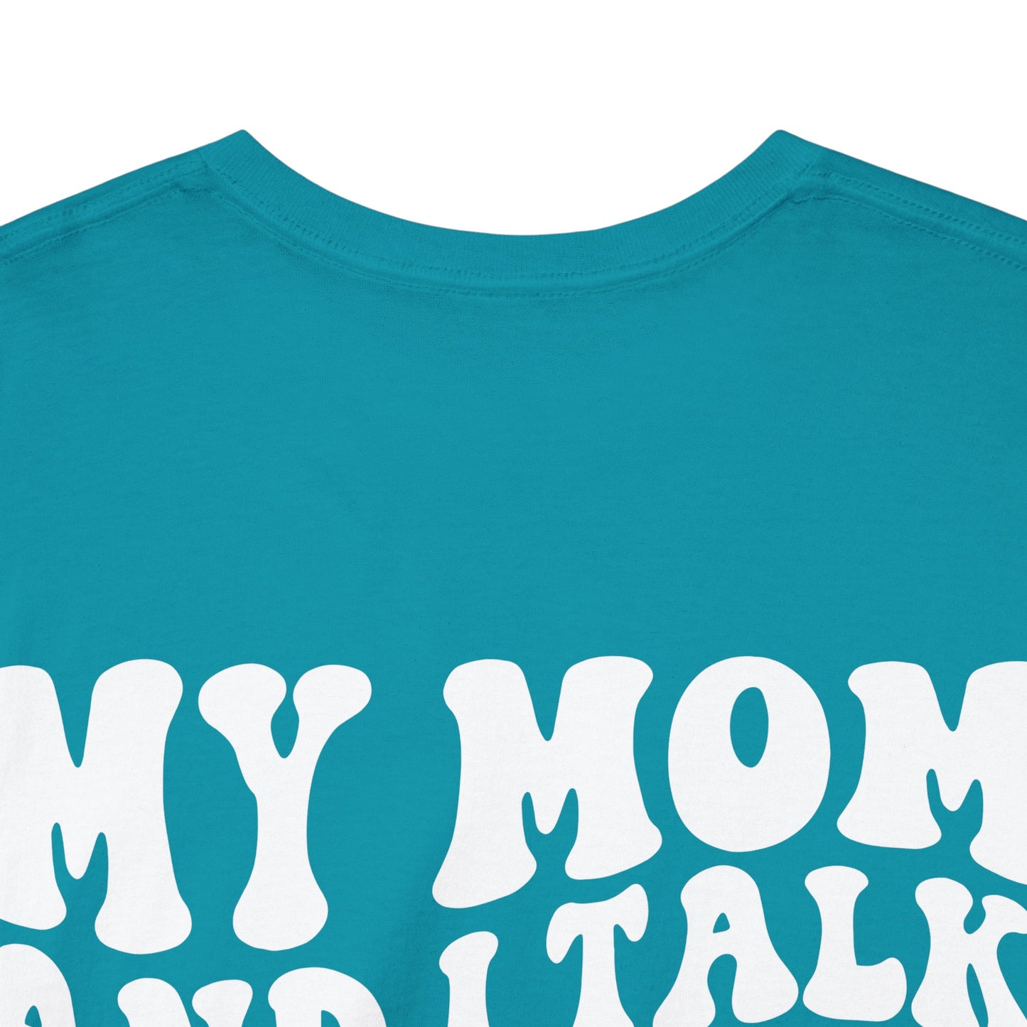 My Mom and I Talk S**t About You Tee | MORE COLORS