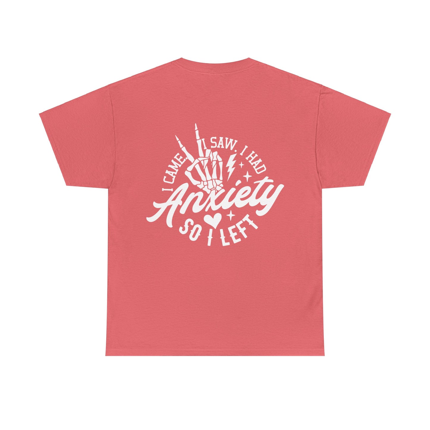 I Came I Saw I Had Anxiety Tee | MORE COLORS