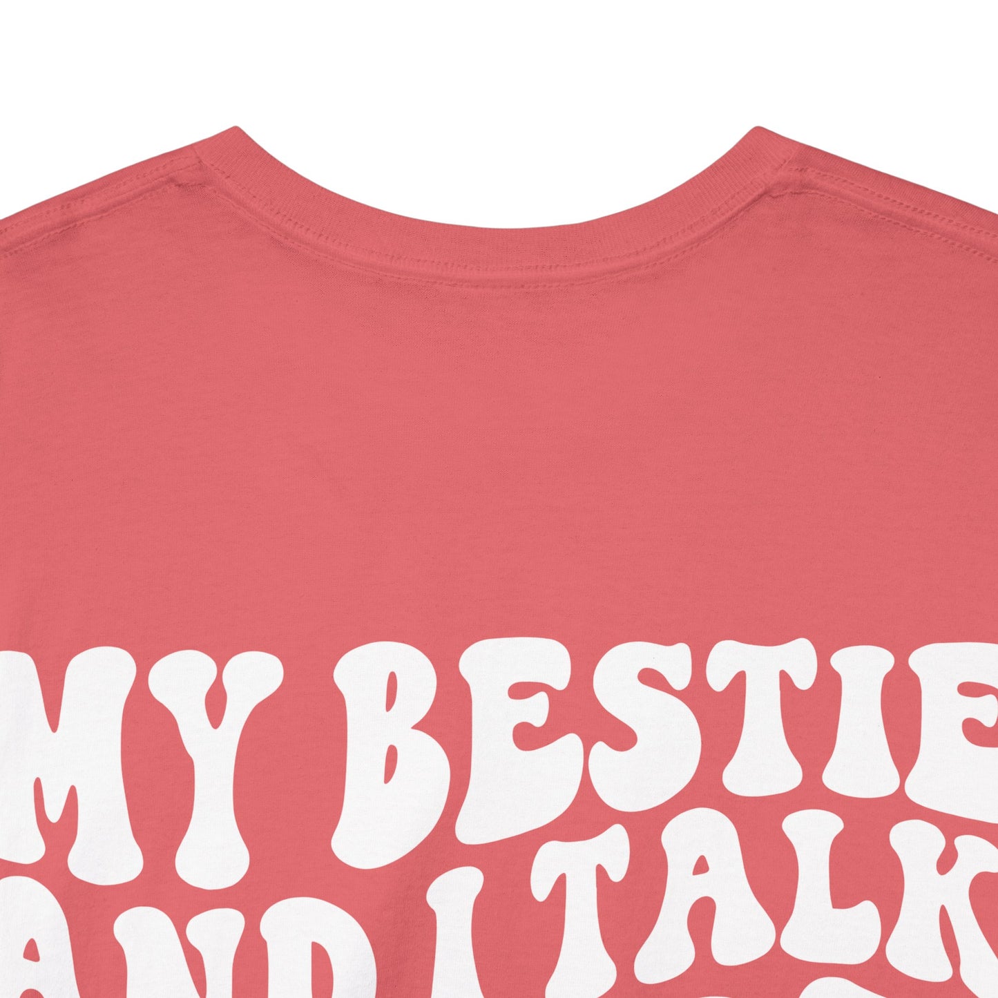 My Bestie and I Talk S**t About You Tee | MORE COLORS