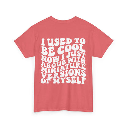 I Used To Be Cool Tee | MORE COLORS