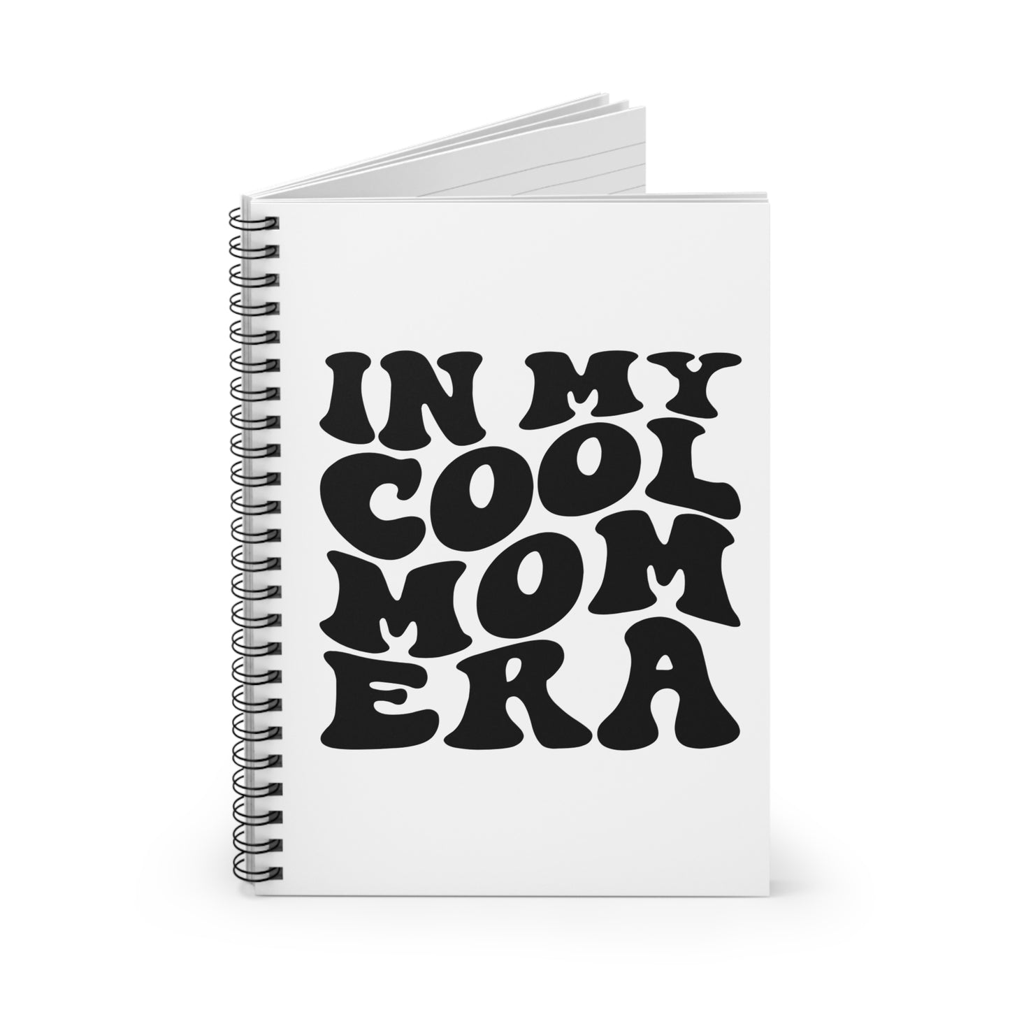 In My Cool Mom Era Ruled Line Spiral Notebook