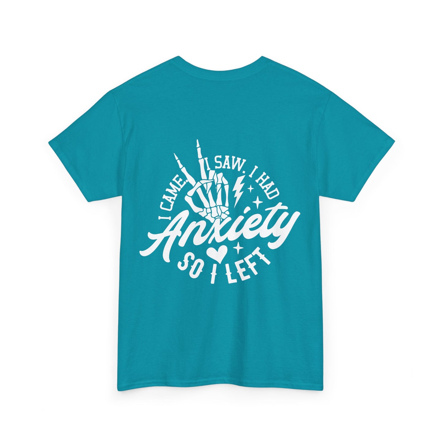 I Came I Saw I Had Anxiety Tee | MORE COLORS