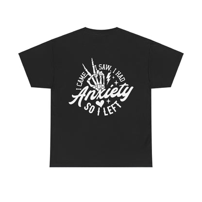 I Came I Saw I Had Anxiety Tee | MORE COLORS