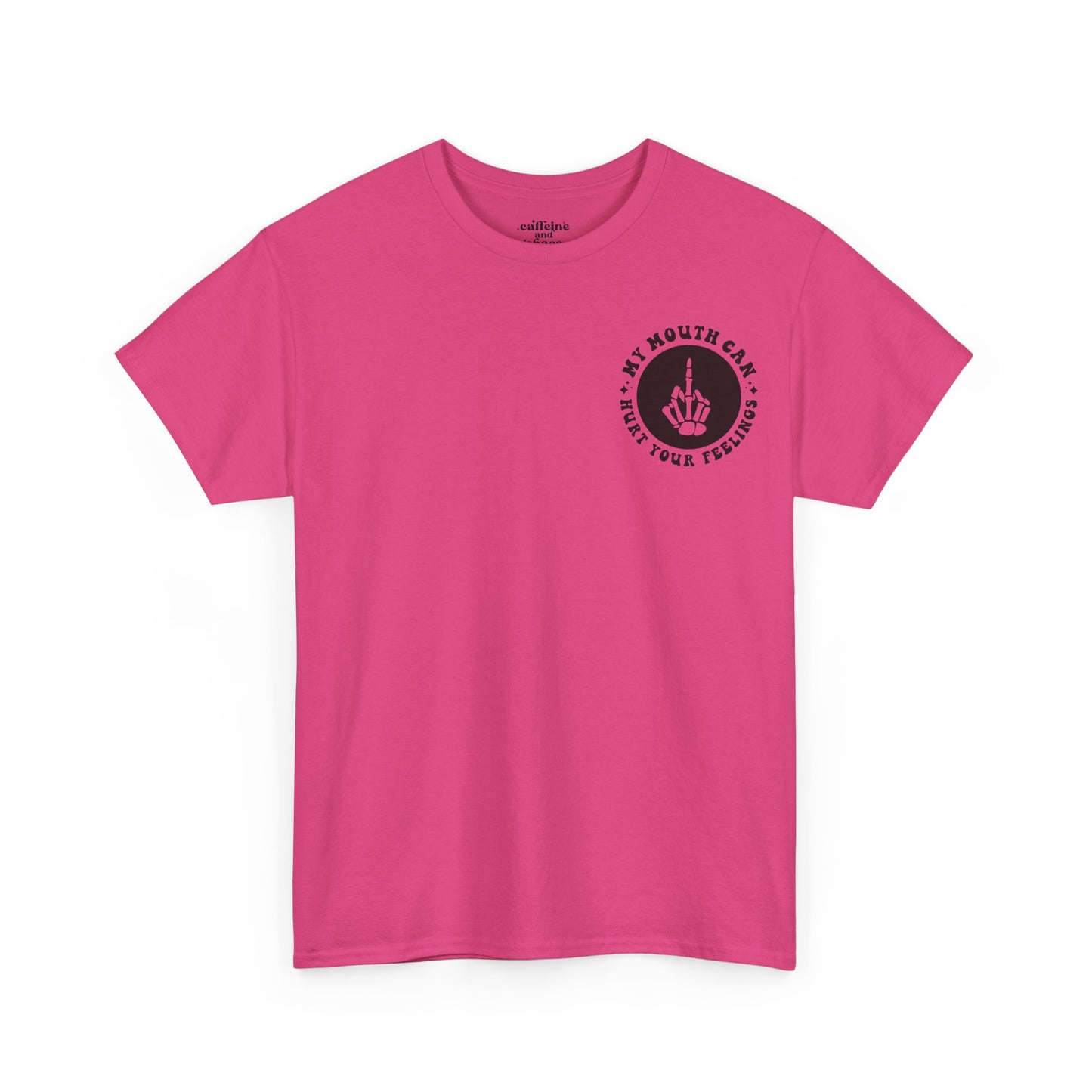 Hurt Your Feelings Tee | MORE COLORS