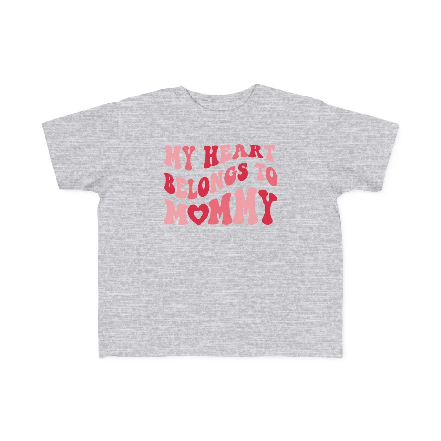 My Heart Belongs To Mommy Valentine's Day Toddler Tee | MORE COLORS