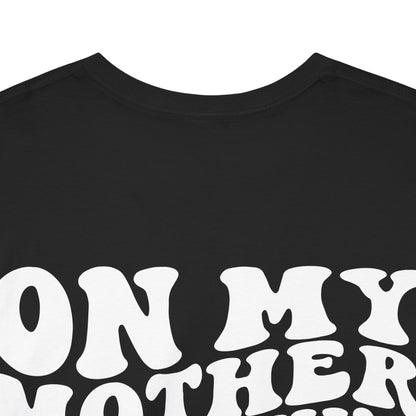 On My Mother In Law's Last Nerve Tee | MORE COLORS