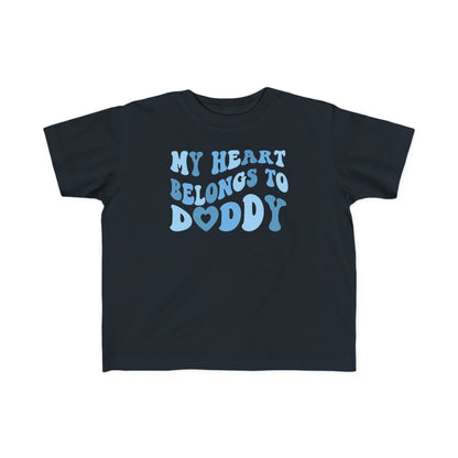 My Heart Belongs To Daddy Valentine's Day Toddler Tee | MORE COLORS