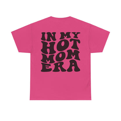 In My Hot Mom Era Tee | MORE COLORS