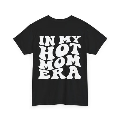 In My Hot Mom Era Tee | MORE COLORS