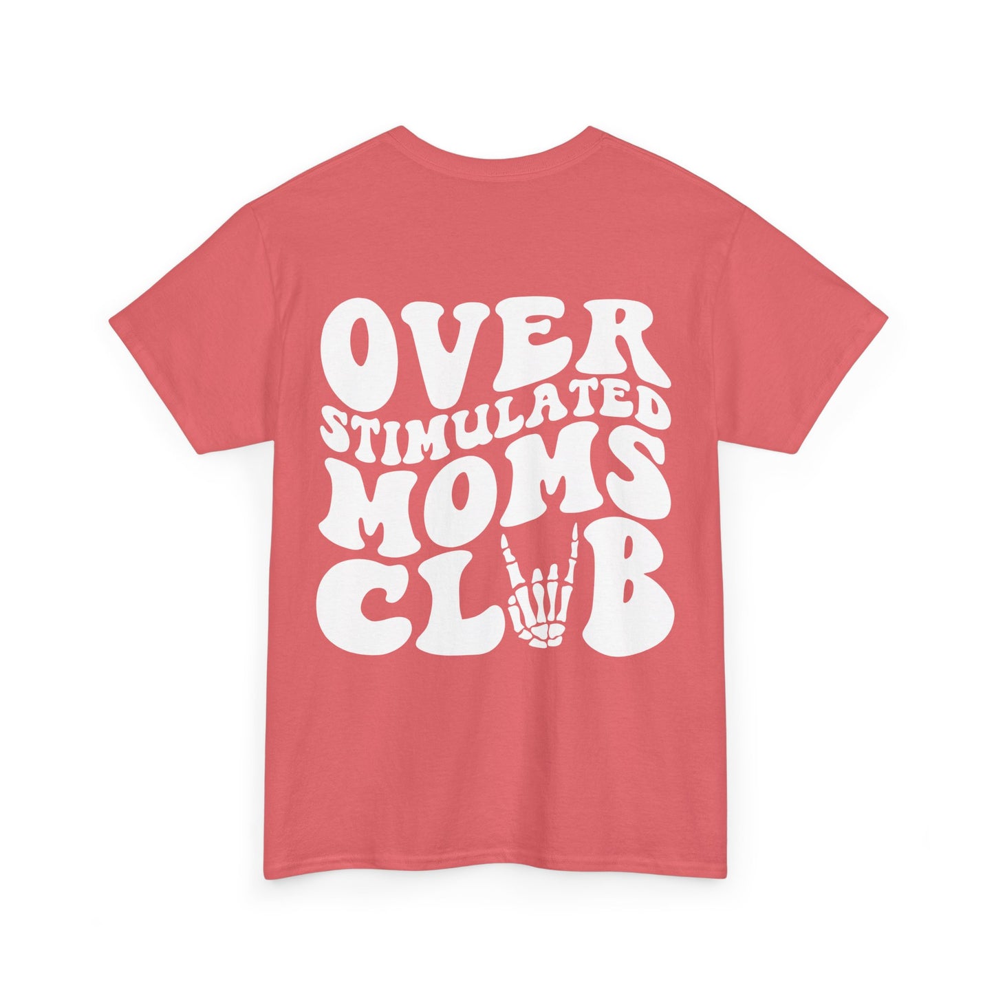 Overstimulated Moms Club Tee | MORE COLORS
