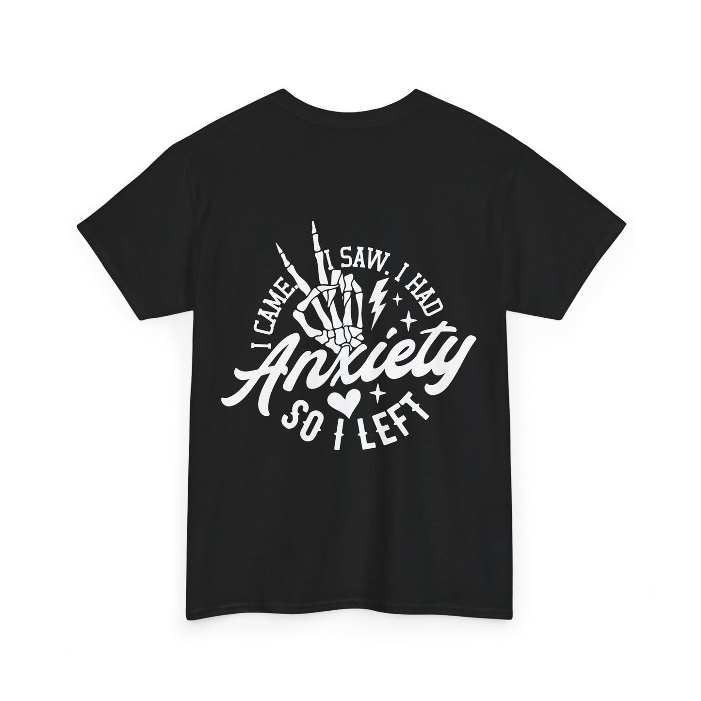 I Came I Saw I Had Anxiety Tee | MORE COLORS
