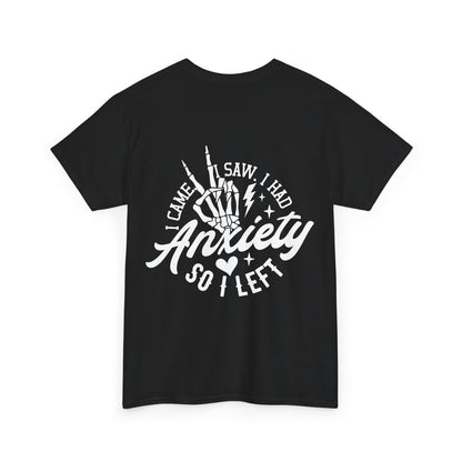 I Came I Saw I Had Anxiety Tee | MORE COLORS