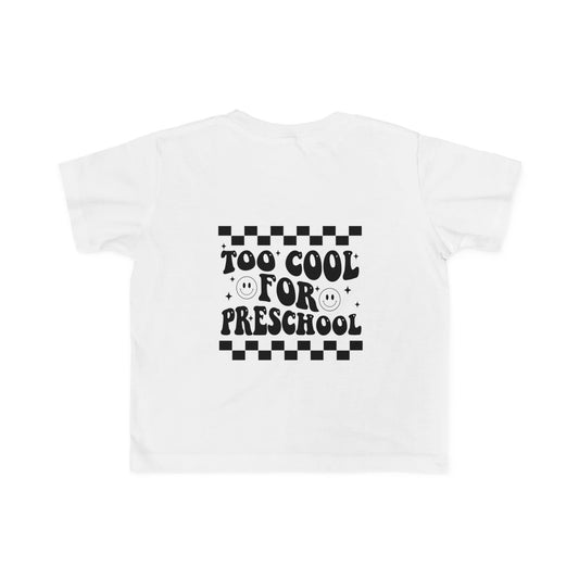 Too Cool For Preschool Toddler Tee | MORE COLORS