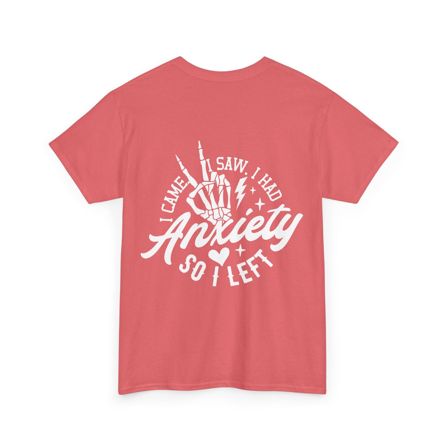 I Came I Saw I Had Anxiety Tee | MORE COLORS