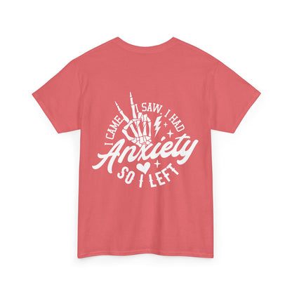 I Came I Saw I Had Anxiety Tee | MORE COLORS