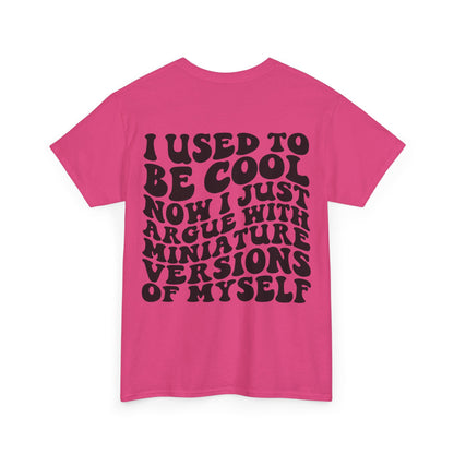 I Used To Be Cool Tee | MORE COLORS