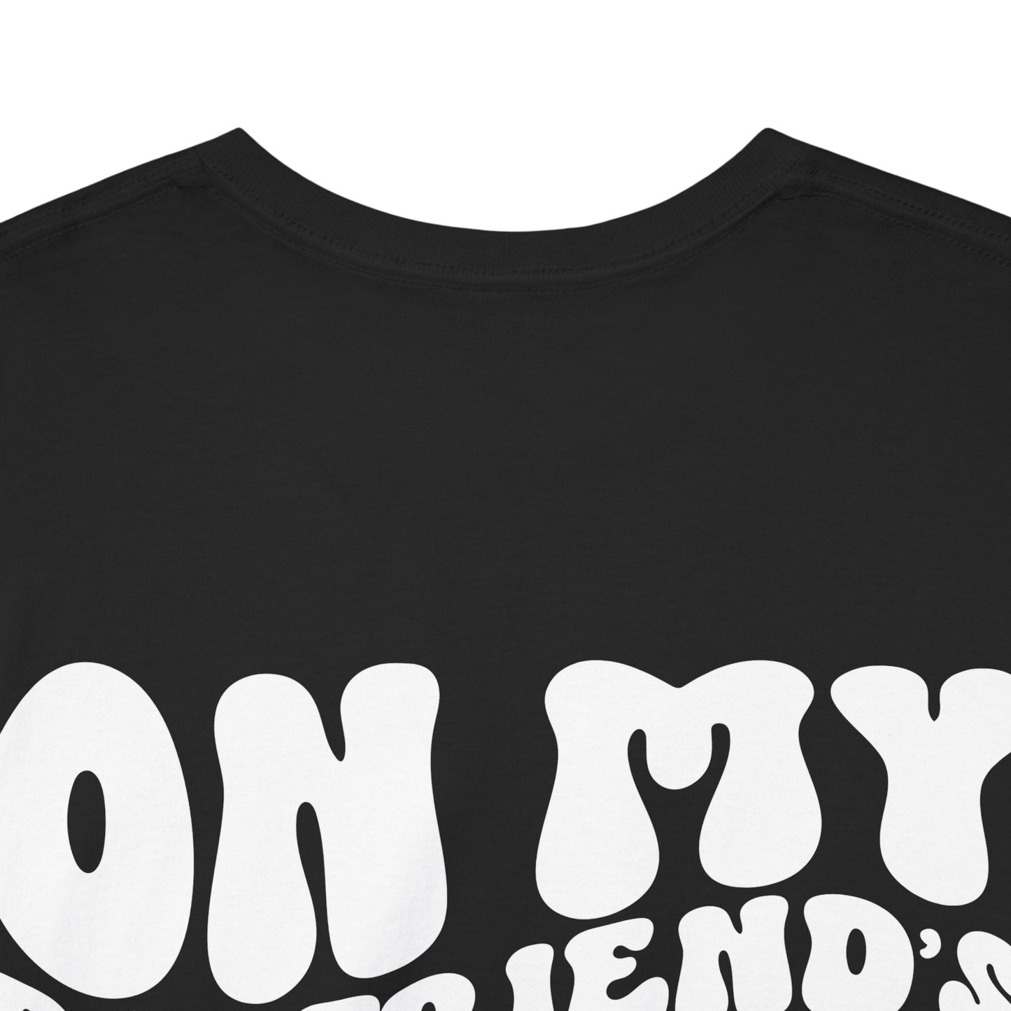 On My Boyfriend's Last Nerve Tee | MORE COLORS