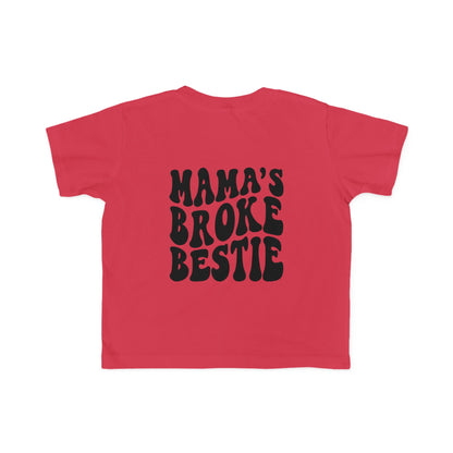 Mama's Broke Bestie Toddler Tee | MORE COLORS