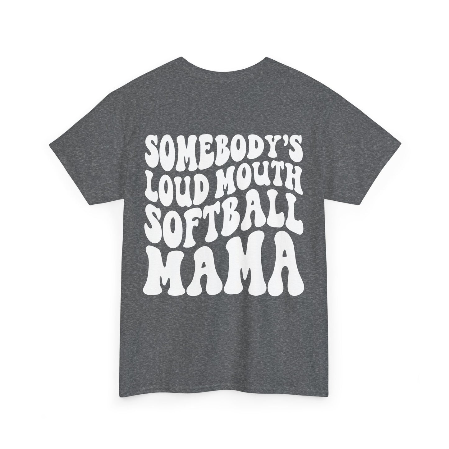 Somebody's Loud Mouth Softball Mama Tee | MORE COLORS