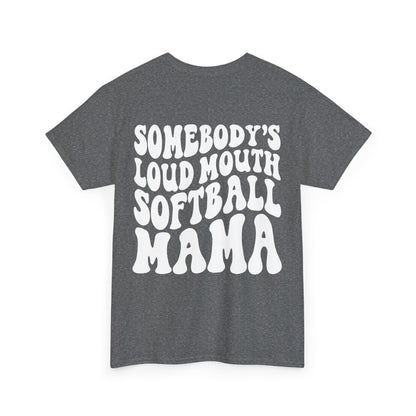 Somebody's Loud Mouth Softball Mama Tee | MORE COLORS