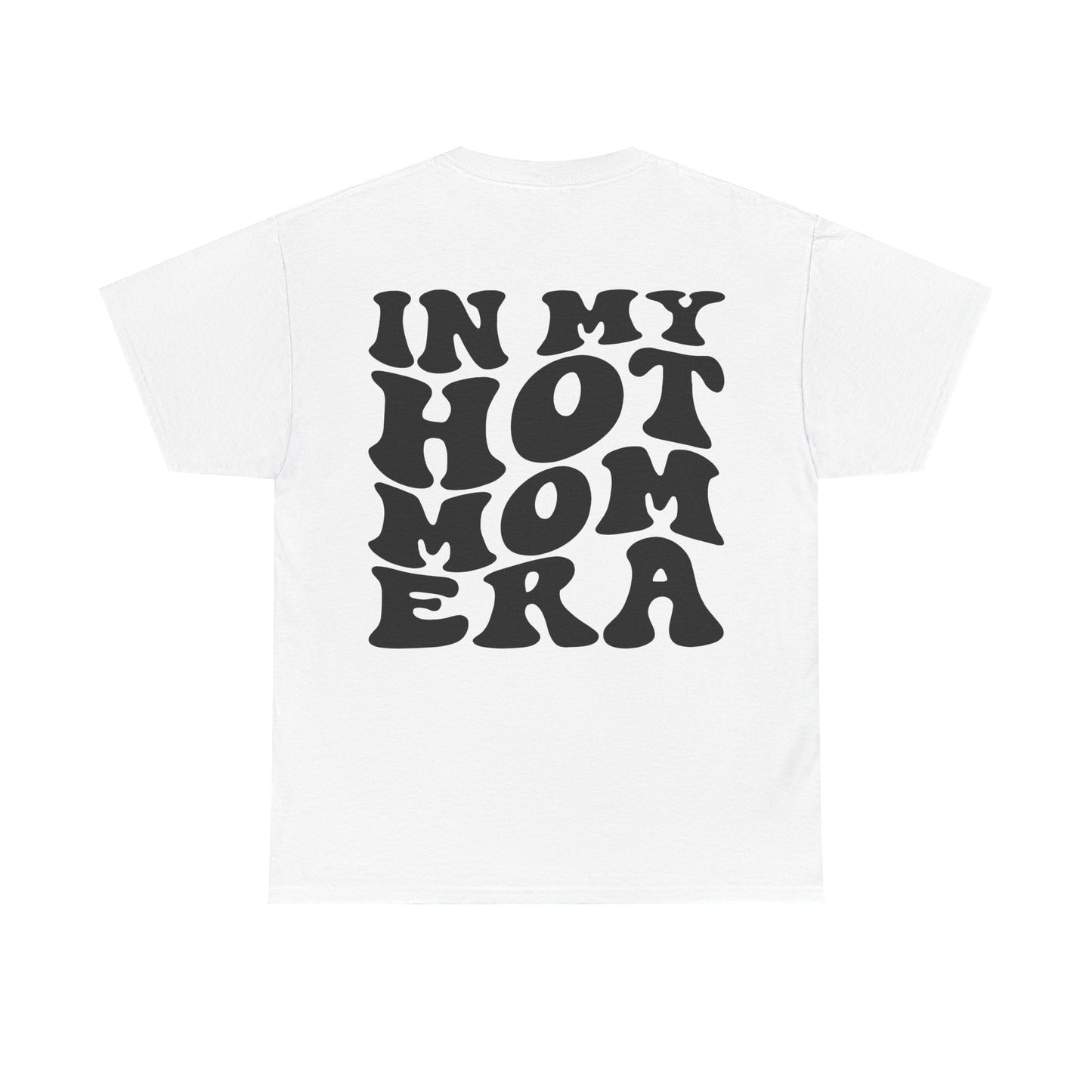 In My Hot Mom Era Tee | MORE COLORS