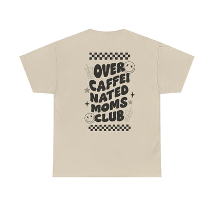 Over Caffeinated Moms Club Tee | MORE COLORS AVAILABLE