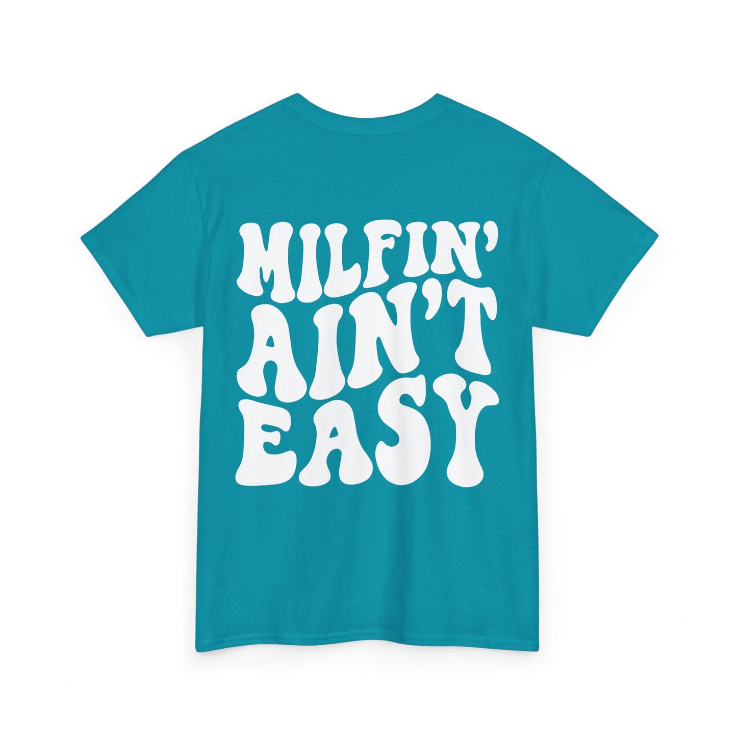 Milfin' Ain't Easy Tee | MORE COLORS