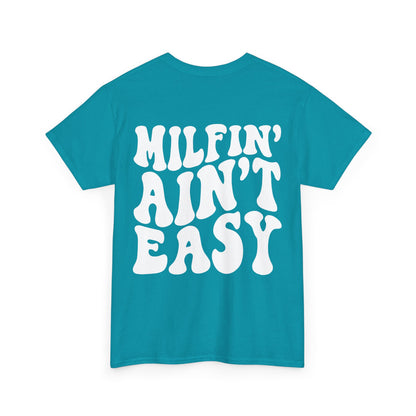 Milfin' Ain't Easy Tee | MORE COLORS
