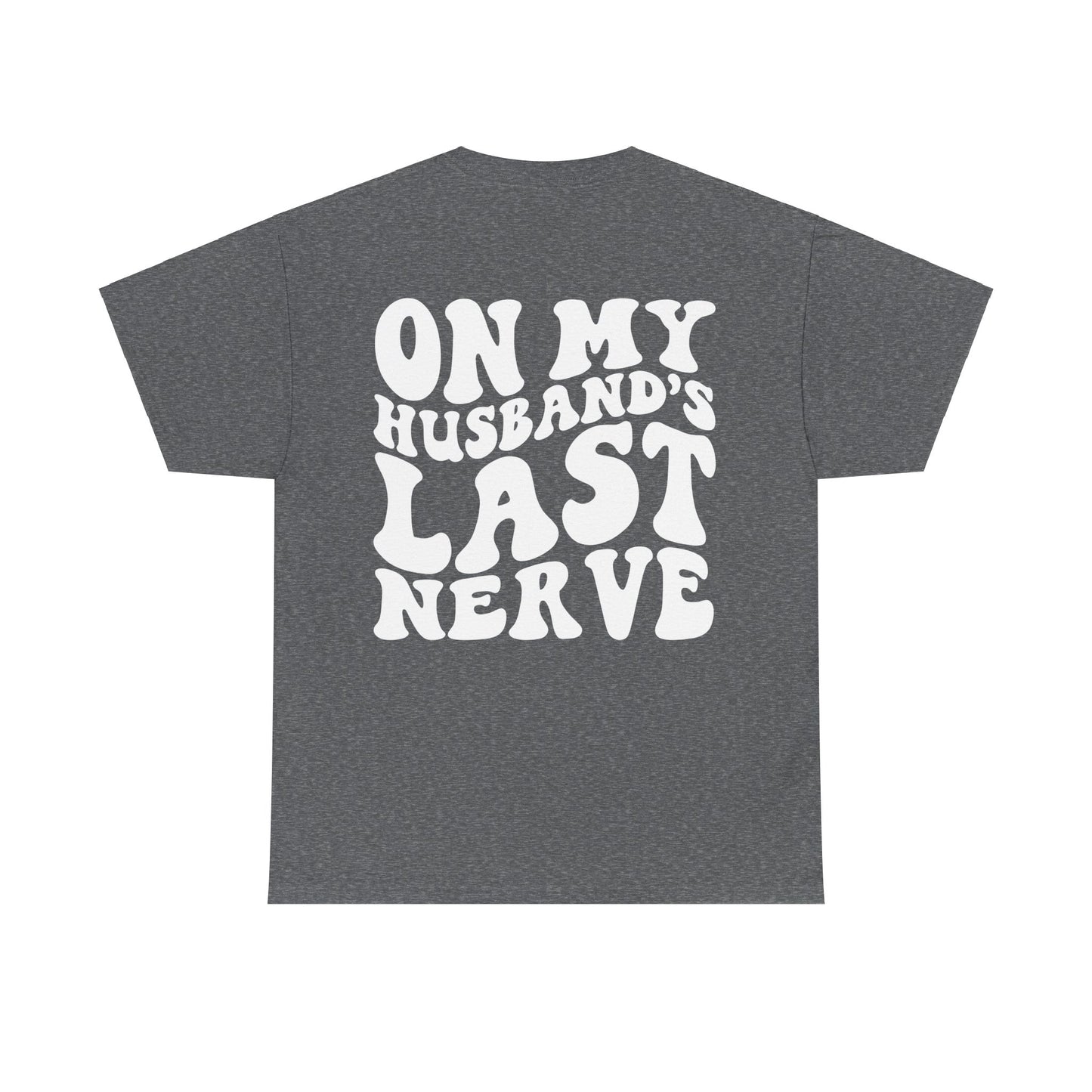 On My Husband's Last Nerve | MORE COLORS