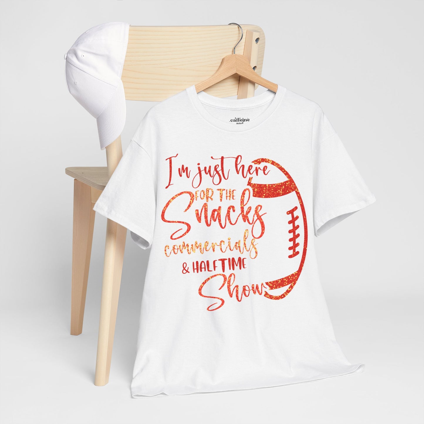 Just Here For Snacks, Commercials & Half Time Show Chiefs Super Bowl LIX Tee