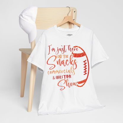 Just Here For Snacks, Commercials & Half Time Show Chiefs Super Bowl LIX Tee