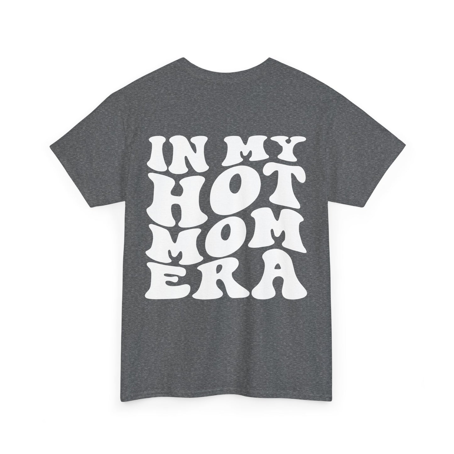 In My Hot Mom Era Tee | MORE COLORS