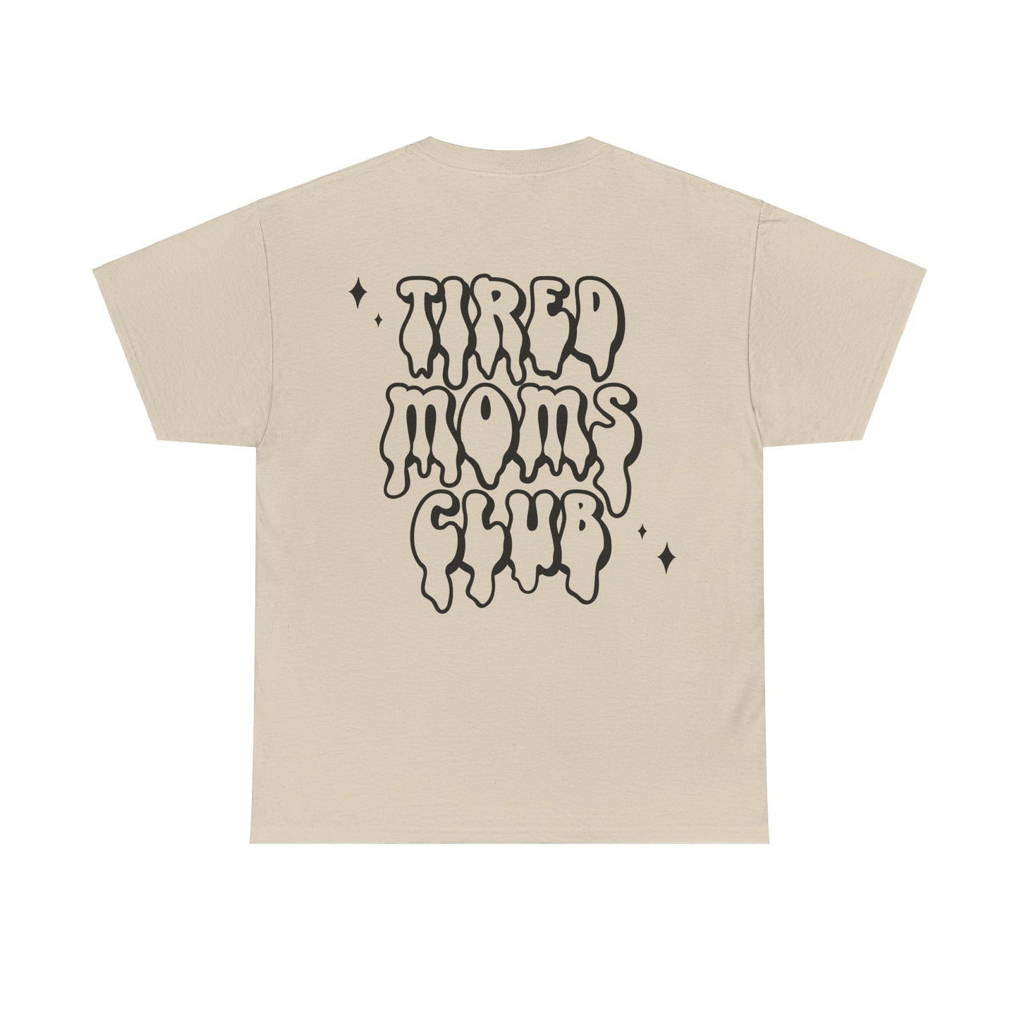 Tired Moms Club Tee | MORE COLORS AVAILABLE