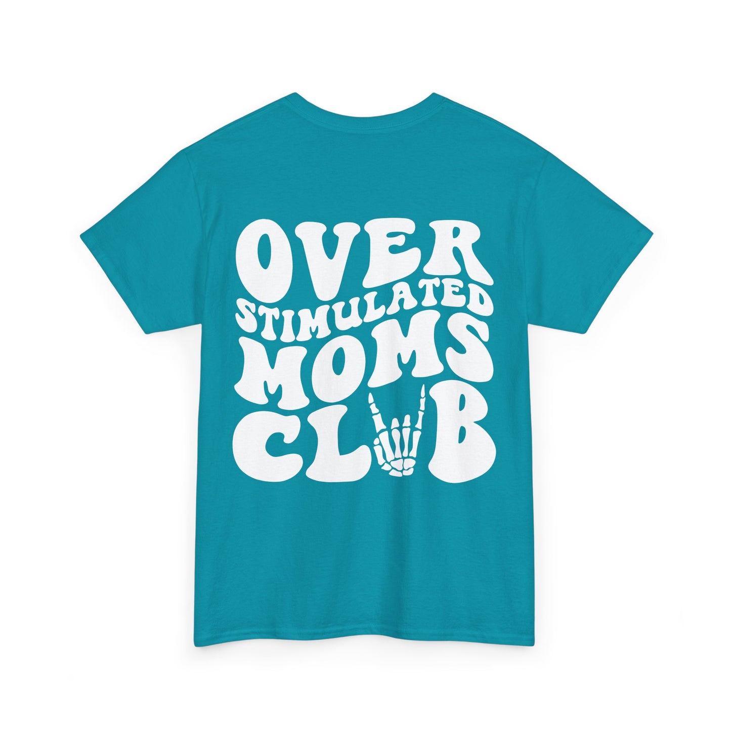 Overstimulated Moms Club Tee | MORE COLORS