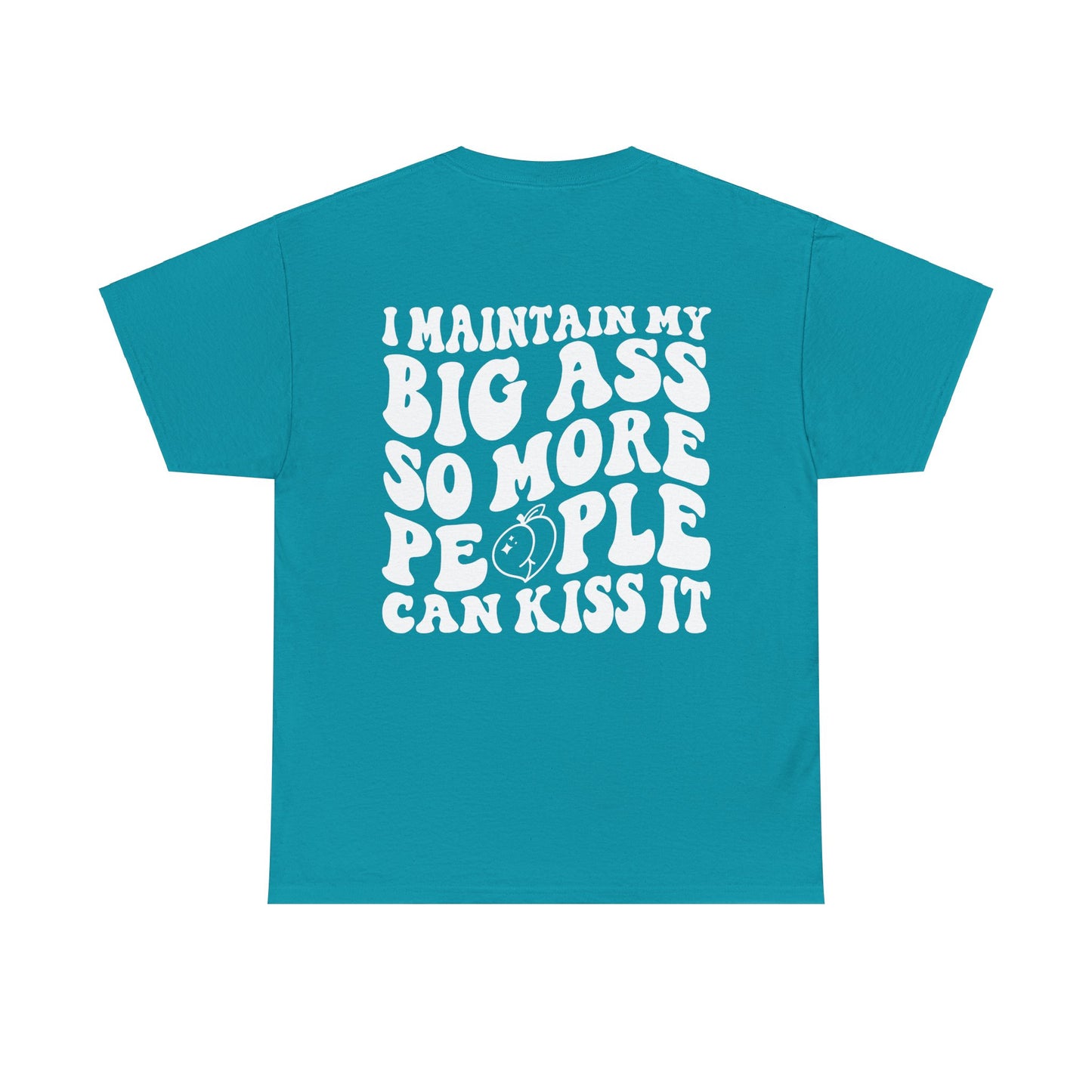 Kiss My A** Tee | MORE COLORS