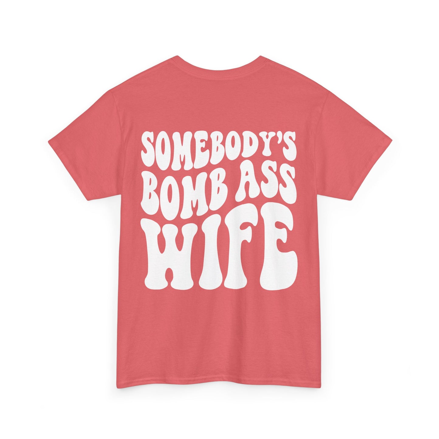 Somebody's Bomb Ass Wife Tee | MORE COLORS