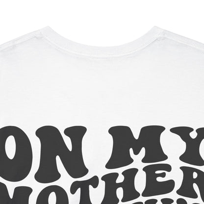 On My Mother In Law's Last Nerve Tee | MORE COLORS
