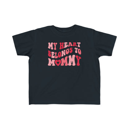 My Heart Belongs To Mommy Valentine's Day Toddler Tee | MORE COLORS