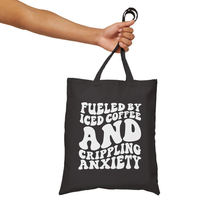 Fueled By Iced Coffee and Crippling Anxiety Canvas Tote Bag