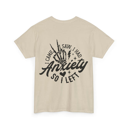 I Came I Saw I Had Anxiety Tee | MORE COLORS