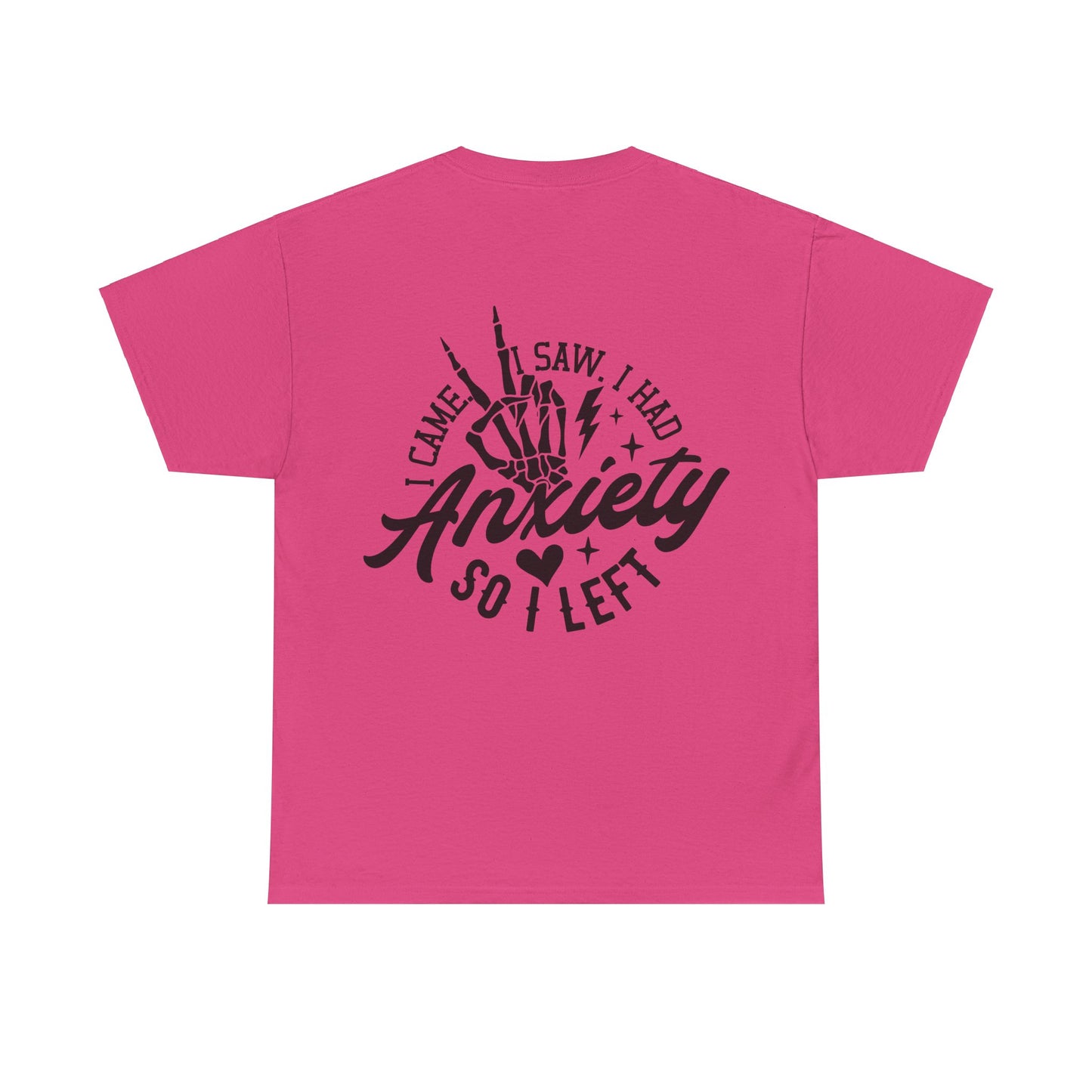 I Came I Saw I Had Anxiety Tee | MORE COLORS