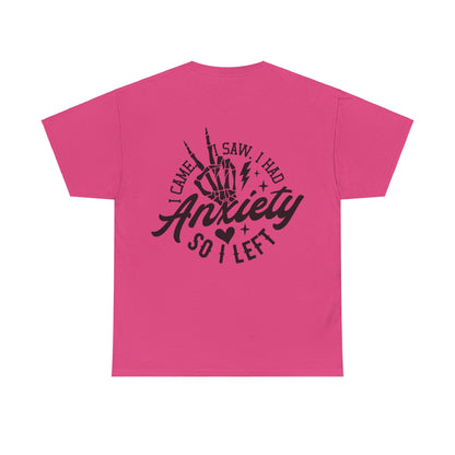 I Came I Saw I Had Anxiety Tee | MORE COLORS