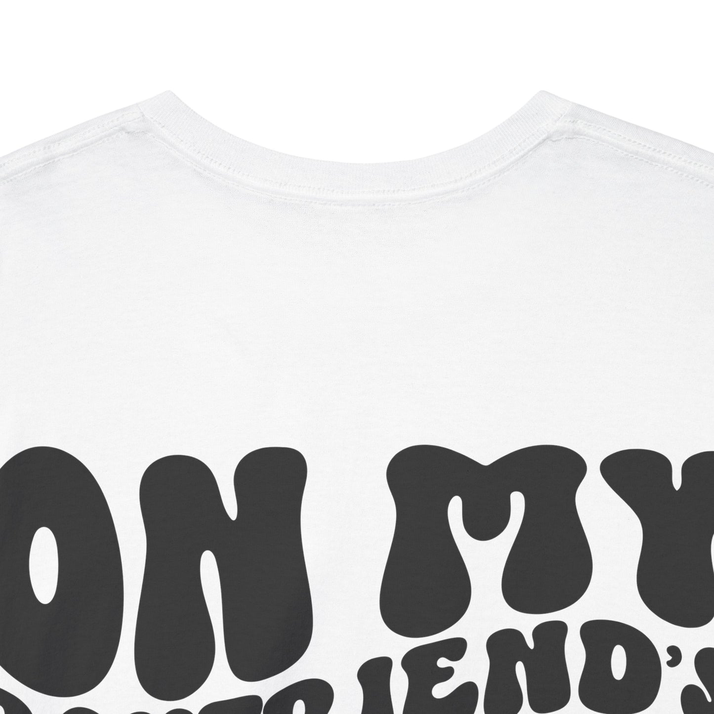 On My Boyfriend's Last Nerve Tee | MORE COLORS