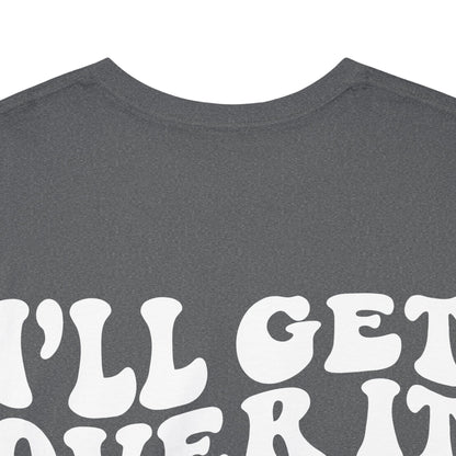 Just Gotta Be Dramatic First Tee | MORE COLORS