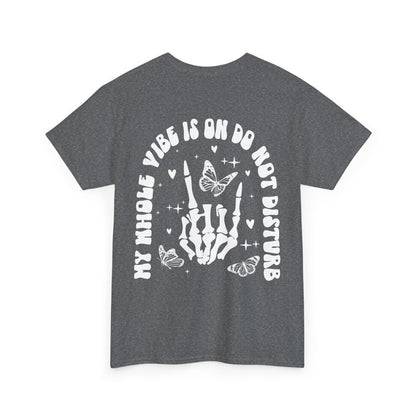 Whole Vibe on DND Tee | MORE COLORS