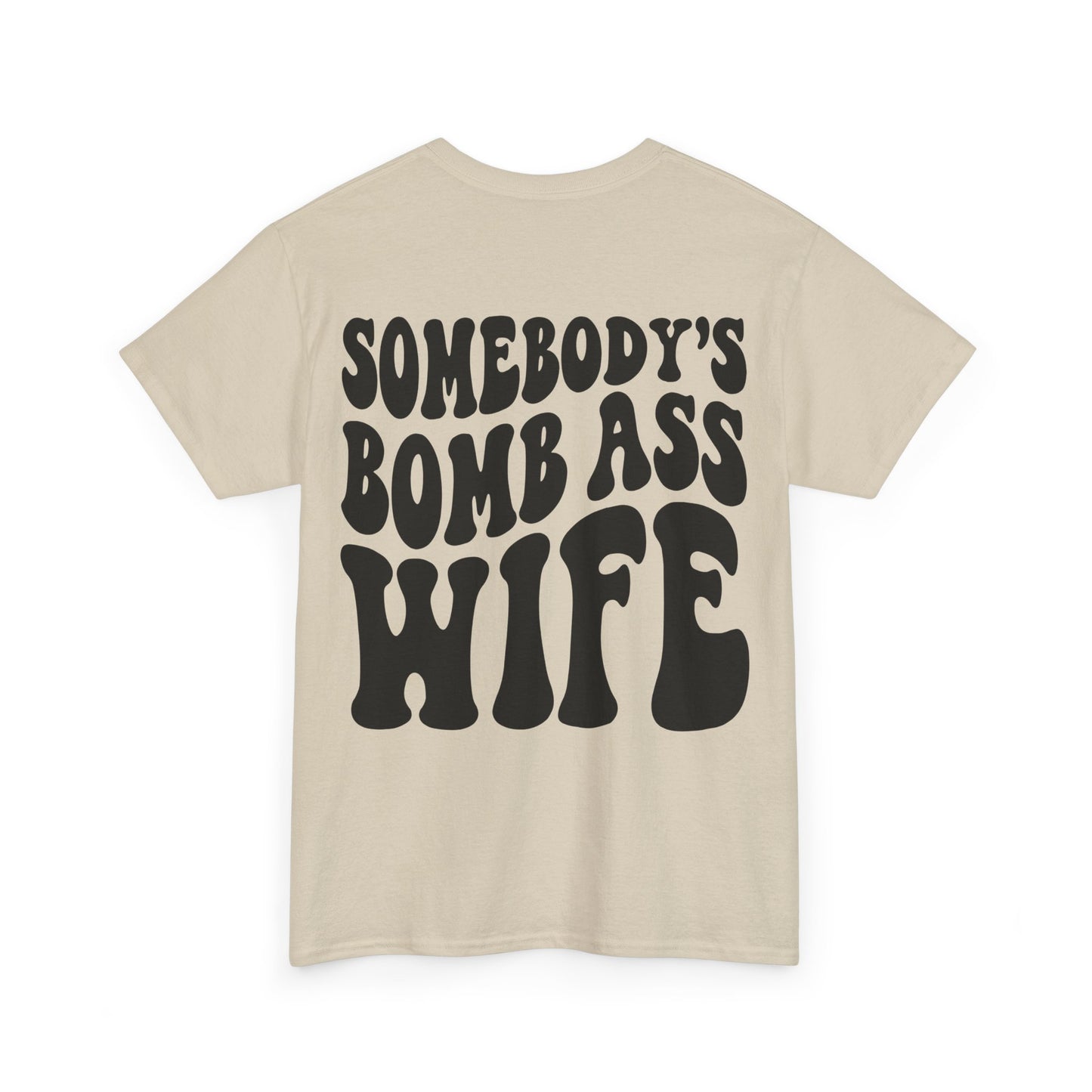 Somebody's Bomb Ass Wife Tee | MORE COLORS