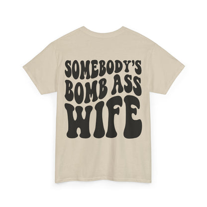Somebody's Bomb Ass Wife Tee | MORE COLORS