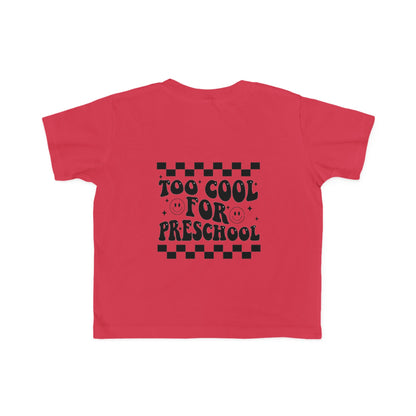 Too Cool For Preschool Toddler Tee | MORE COLORS