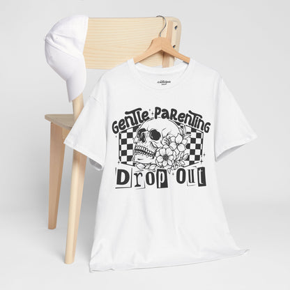 Gentle Parenting Drop Out Tee | MORE COLORS AVAILABLE