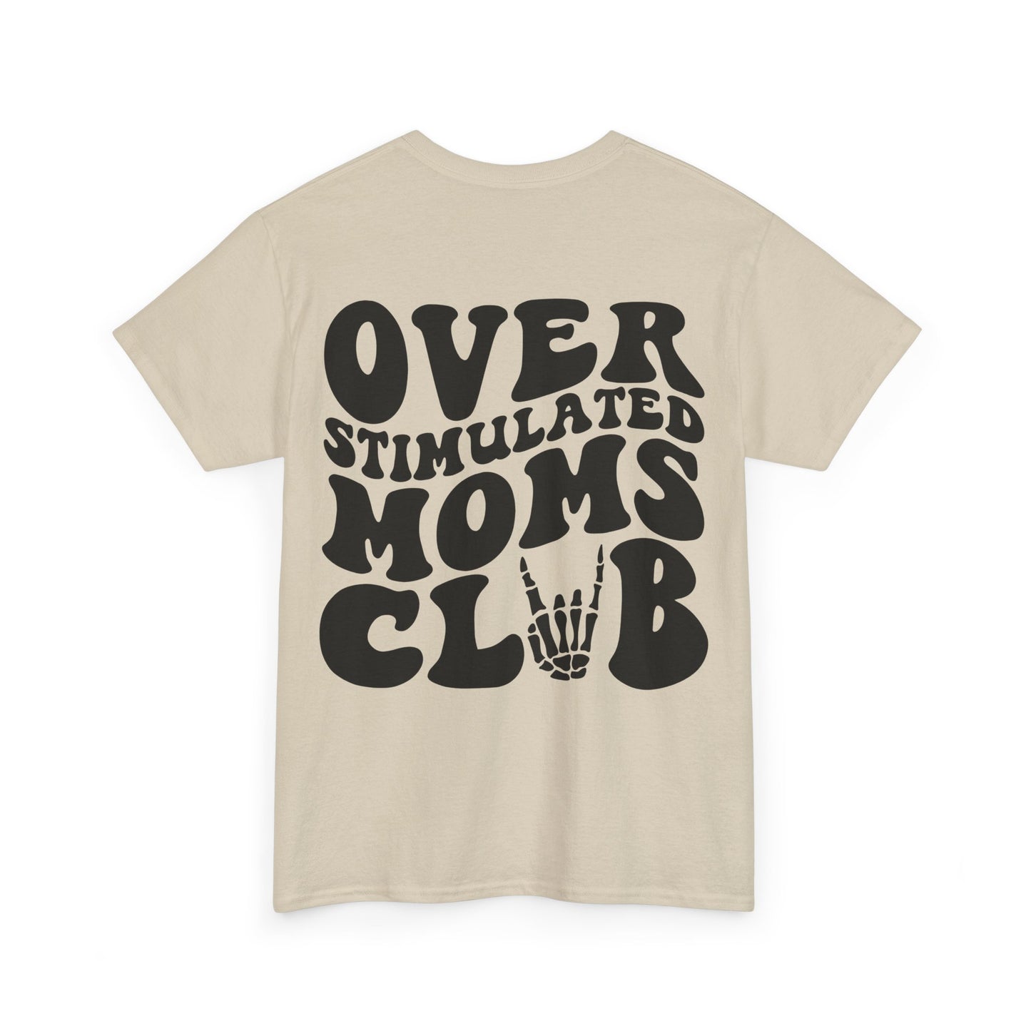 Overstimulated Moms Club Tee | MORE COLORS